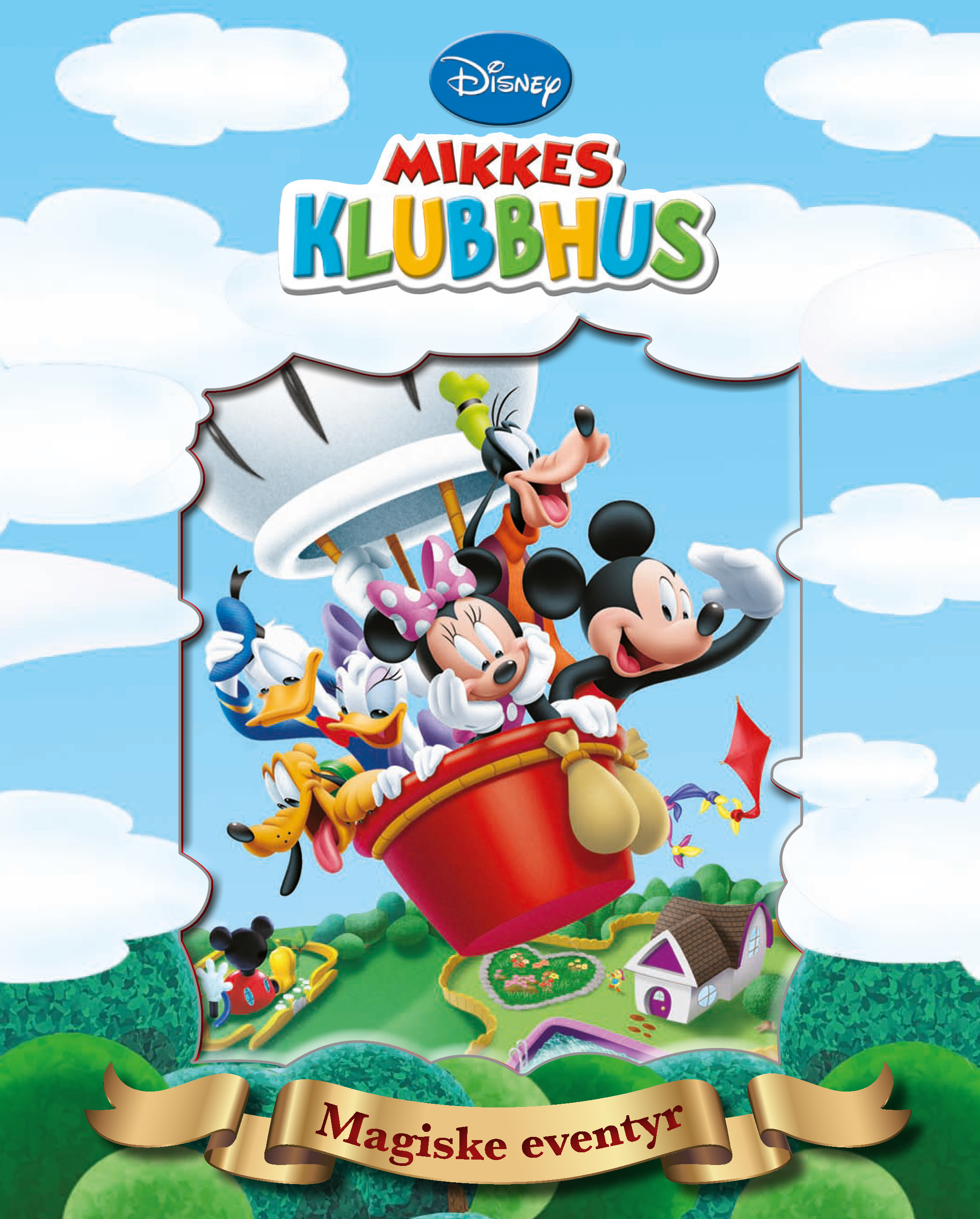 Zebra forlag - Mikkes klubbhus. Disney magiske eventyr