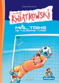 Bokbjørn: Kwiatkowski: Mål, triks og tvilsomme typer