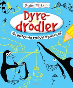 Dyredrodler. Drodlefabrikken. Tegninger til å tegne ferdig