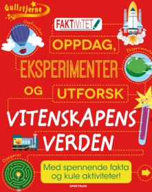 (Oppdag, eksperimenter og utforsk ) vitenskapens verden
