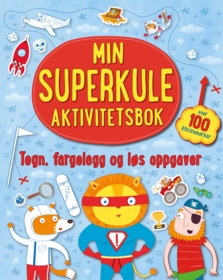 Min superkule aktivitetsbok. Tegn, fargelegg og løs oppgaver